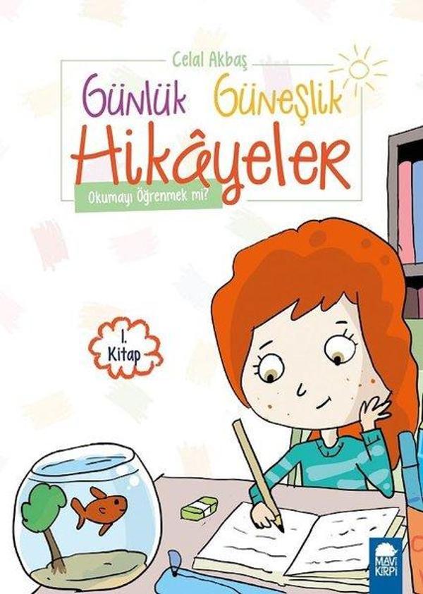 Okumayı Öğrenmek mi?-Günlük Güneşlik Hikayeler 1.Kitap-1.Sınıf Okuma Kitabı - Mavi Kirpi - Image 1