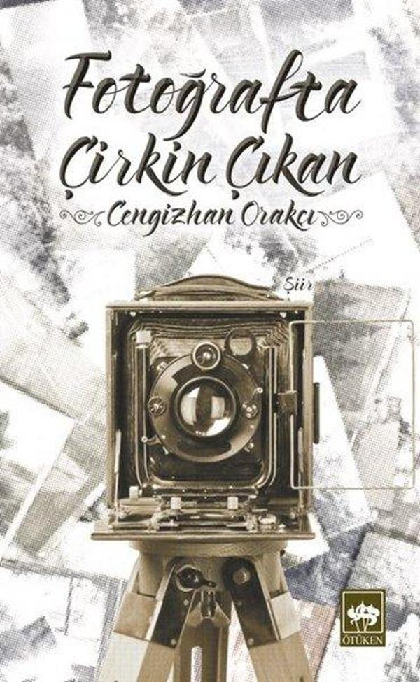 Fotoğrafta Çirkin Çıkan - Ötüken Neşriyat - Image 1