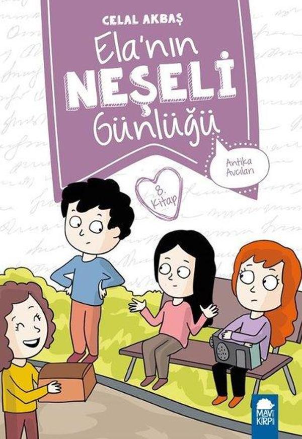 Antika Avcıları-Ela'nın Neşeli Günlüğü 8.Kitap-2.Sınıf Okuma Kitabı - Mavi Kirpi - Image 1