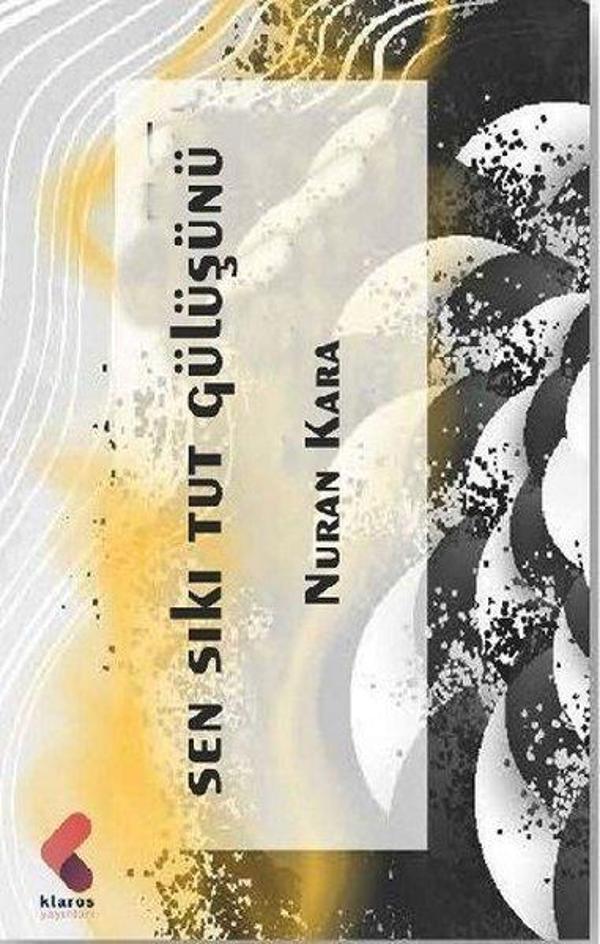 Sen Sıkı Tut Gülüşünü - Klaros Yayınları - Image 1