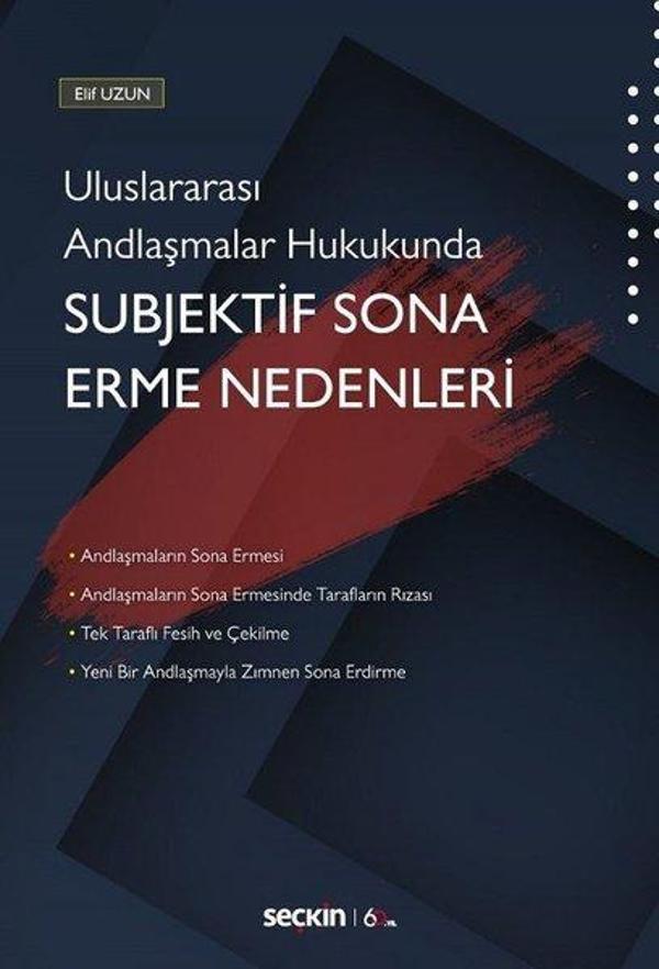 Uluslararası Andlaşmalar Hukukunda Subjektif Sona Erme Nedenleri - Seçkin Yayıncılık - Image 1