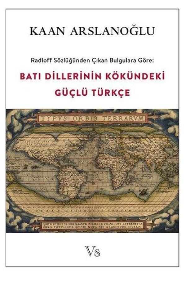Batı Dillerinin Kökündeki Güçlü Türkçe-Radloff Sözlüğünden Çıkan Bulgulara Göre - VS Yayınları - Image 1