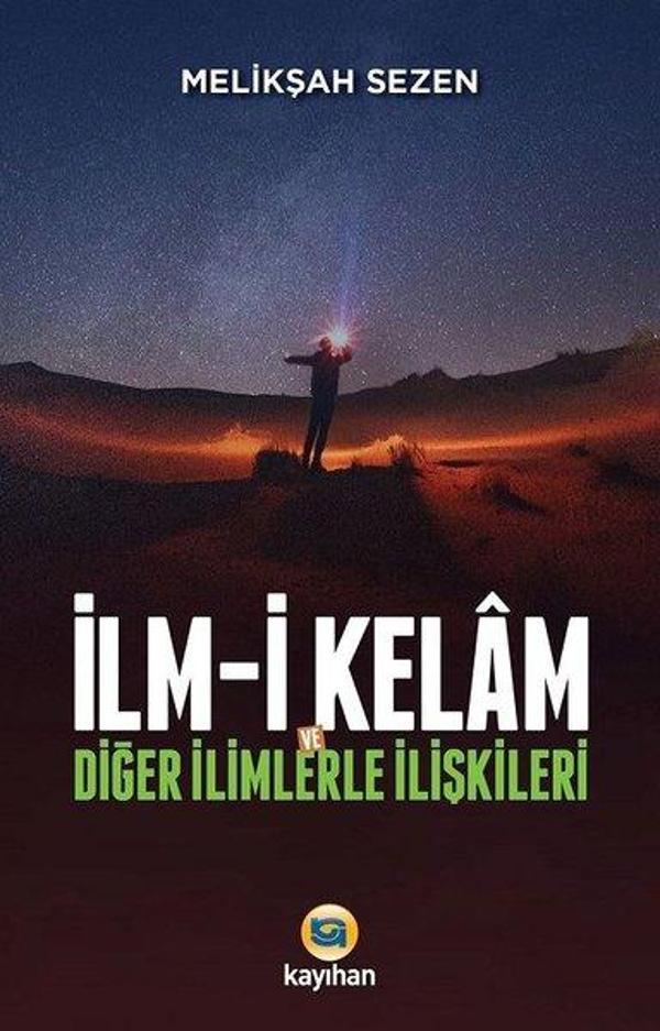 İlm-i Kelam ve Diğer İlimlerle İlişkileri - Kayıhan Yayınları - Image 1