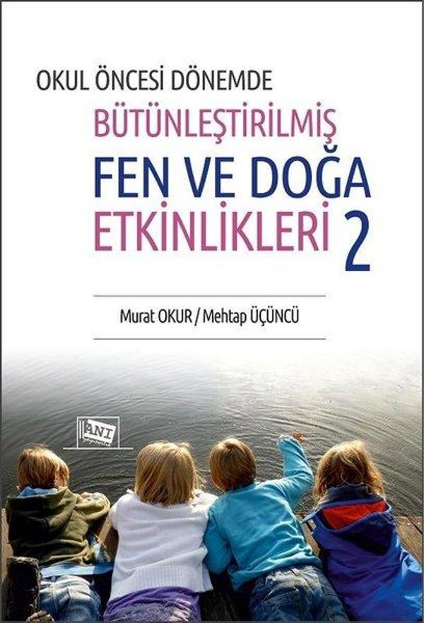 Okul Öncesinde Bütünleştirilmiş Fen ve Doğa Etkinlikleri-2 - Anı Yayıncılık - Image 1