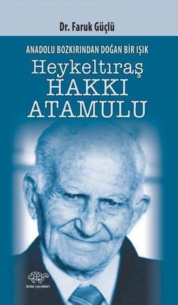 Anadolunun Bozkırından Doğan Bir Işık Heykeltraş Hakkı Atamulu - Ürün Yayınları - Image 1