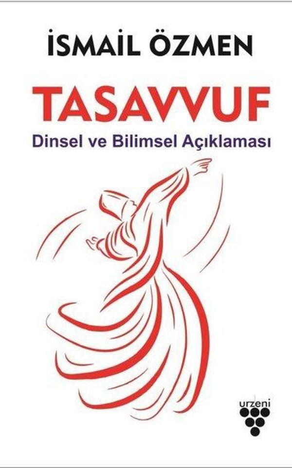 Tasavvuf-Dinsel ve Bilimsel Açıklaması - Urzeni Yayıncılık - Image 1