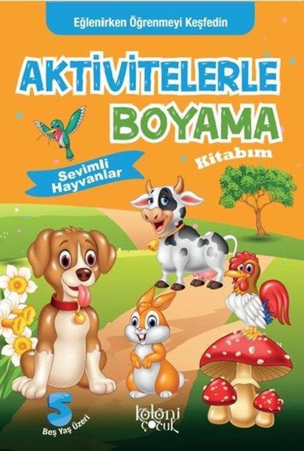 Sevimli Hayvanlar-Aktivitelerle Boyama Kitabım - Koloni Çocuk Yayınları - Image 1