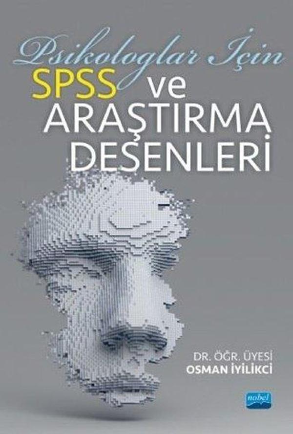 Psikologlar İçin SPSS ve Araştırma Desenleri - Nobel Akademik Yayıncılık - Image 1