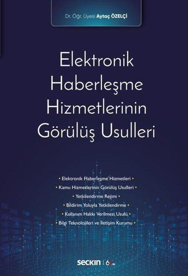 Elektronik Haberleşme Hizmetlerinin  Görülüş Usulleri - Seçkin Yayıncılık - Image 1