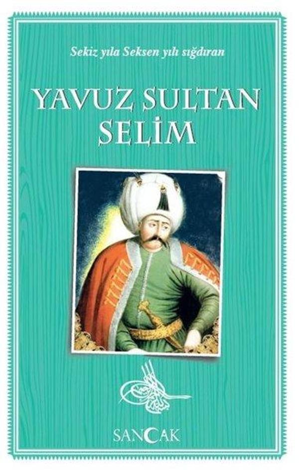 Yavuz Sultan Selim-Sekiz Yıla Seksen Yılı Sığdıran - Sancak - Image 1
