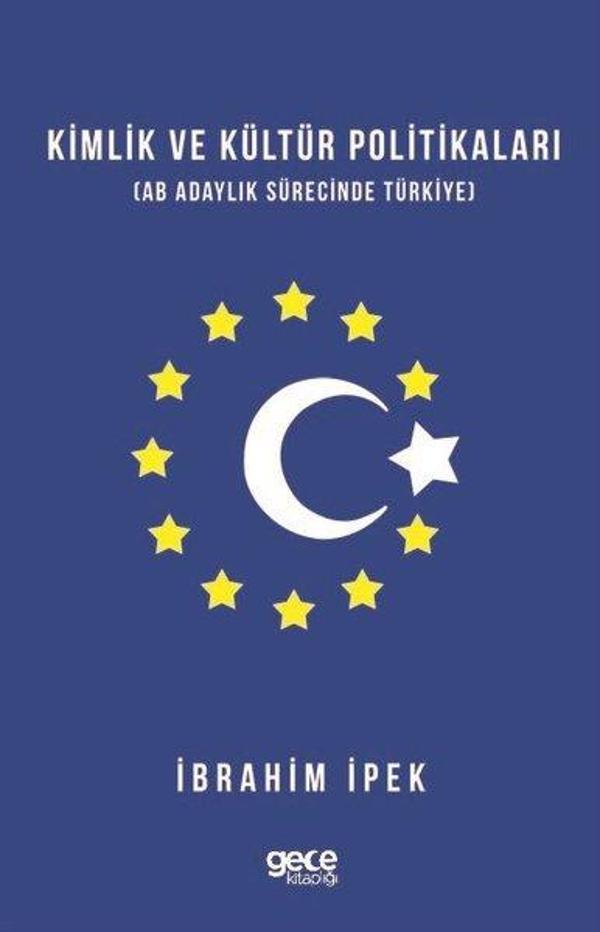 Kimlik ve Kültür Politikaları-AB Adaylık Sürecinde Türkiye - Gece Kitaplığı - Image 1