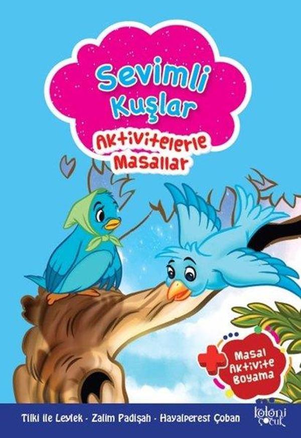 Sevimli Kuşlar-Aktivitelerle Masallar-Masal Aktivite Boyama - Koloni Çocuk Yayınları - Image 1