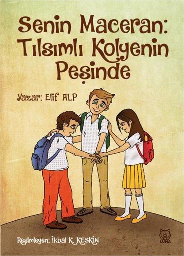 Senin Maceran: Tılsımlı Kolyenin Peşinde - Luna Yayınları - Image 1