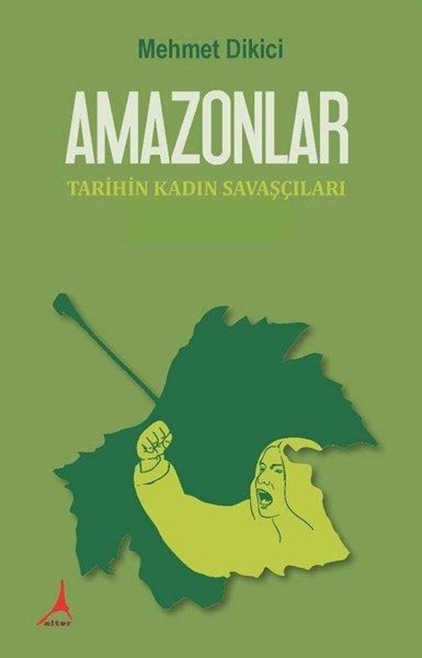 Amazonlar-Tarihin Kadın Savaşçıları - Alter Yayınları - Image 1