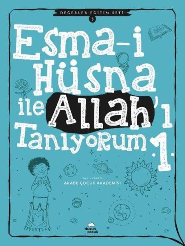 Esma-i Hüsna ile Allahı Tanıyorum 1 - Değerler Eğitimi Seti 3 - Düşün Çocuk Yayınları - Image 1