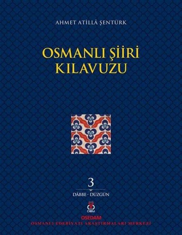 Osmanlı Şiiri Kılavuzu 3.Cilt: Dabbe - Düzgün - DBY Yayınları - Image 1