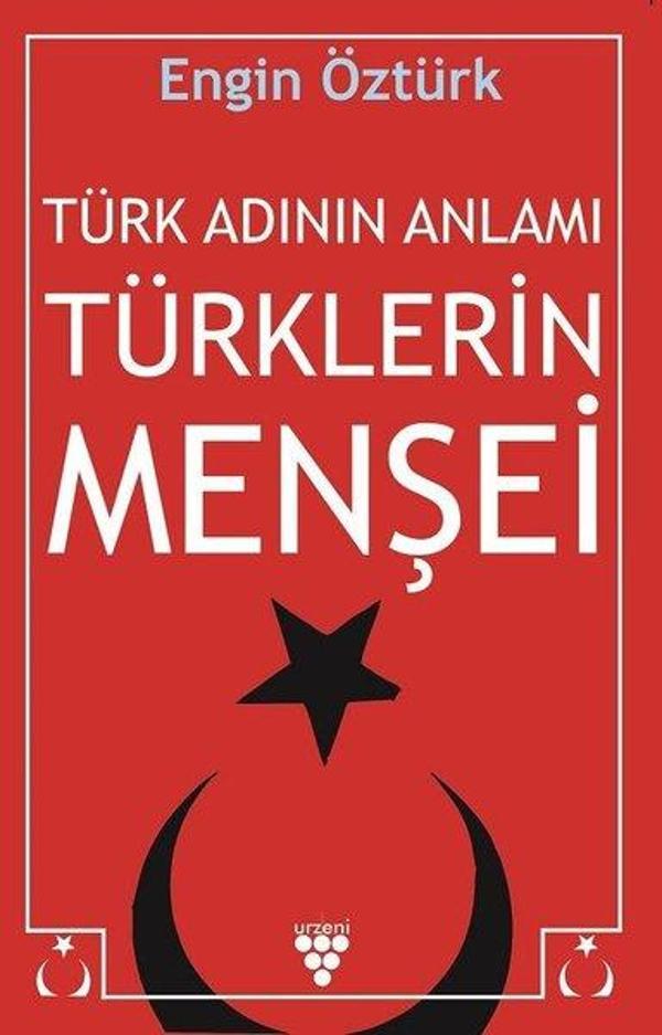 Türk Adının Anlamı ve Türklerin Menşei - Urzeni Yayıncılık - Image 1