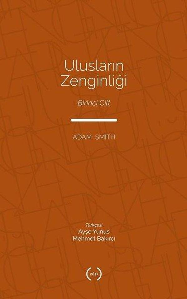 Ulusların Zenginliği - Birinci Cilt - Islık Yayınları - Image 1