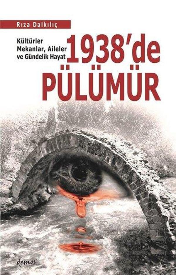1938'de Pülümür: Kültürler-Mekanlar-Aileler ve Gündelik Hayat - Demos Yayınları - Image 1