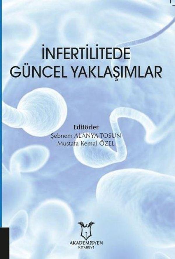 İnfertilitede Güncel Yaklaşımlar - Akademisyen Kitabevi - Image 1