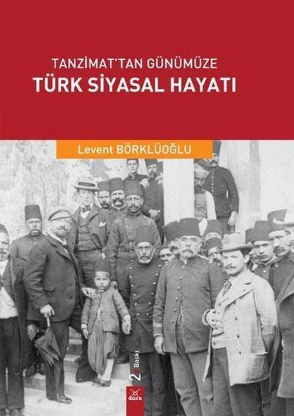 Tanzimat'tan Günümüze Türk Siyasal Hayatı - Dora Yayıncılık - Image 1
