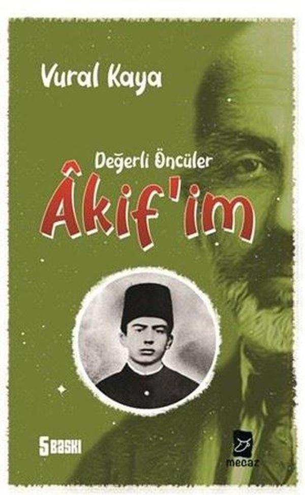 Değerli Öncüler-Akif'im - Mecaz - Image 1