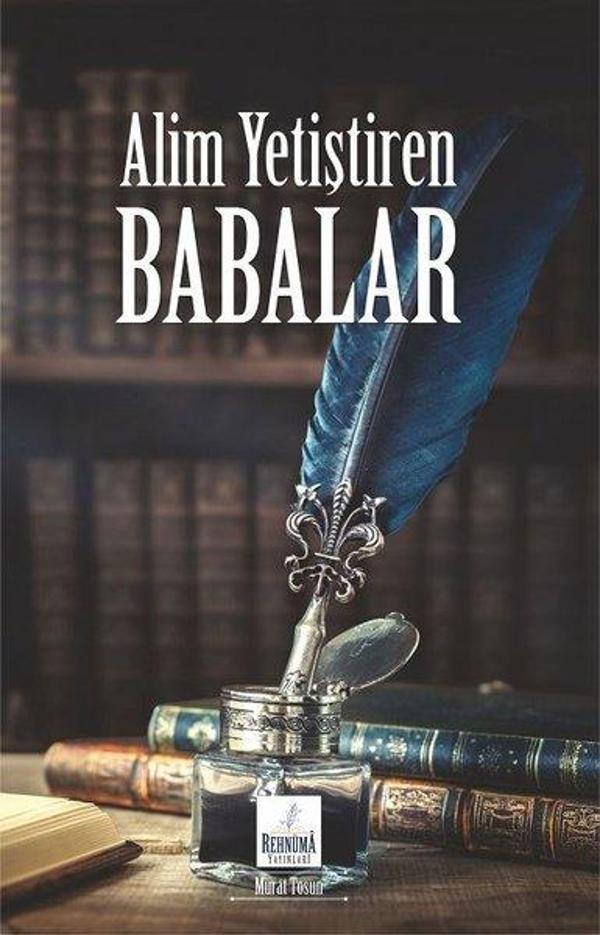Alim Yetiştiren Babalar - Rehnüma Yayınları - Image 1