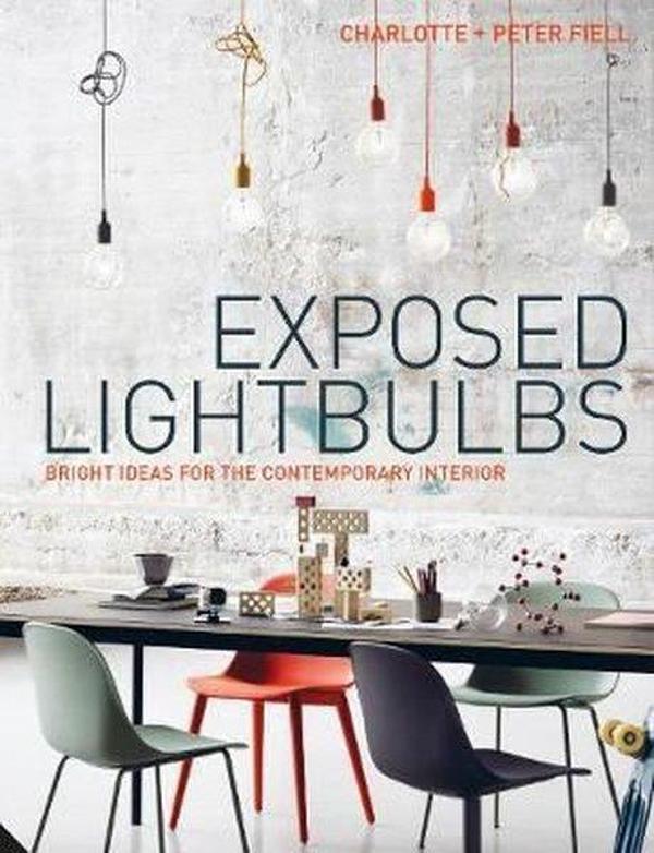 Exposed Lightbulbs: Bright Ideas for the Contemporary Interior - Quarto Publishing - Image 1