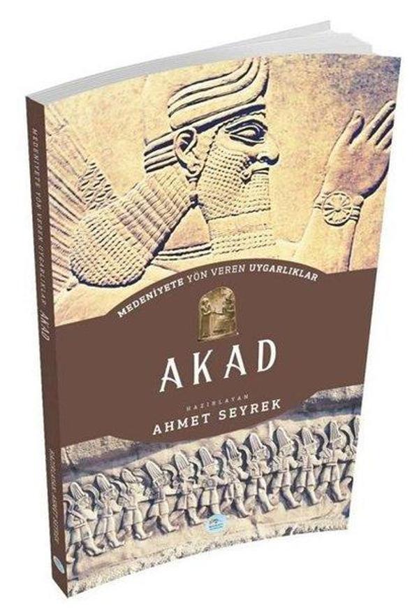 Medeniyetlere Yön Veren Uygarlıklar: Akad - Mavi Çatı Yayınları - Image 1