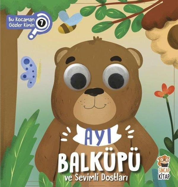 Ayı Balküpü ve Sevimli Dostları - Bu Kocaman Gözler Kimin 7 - Sincap Kitap - Image 1