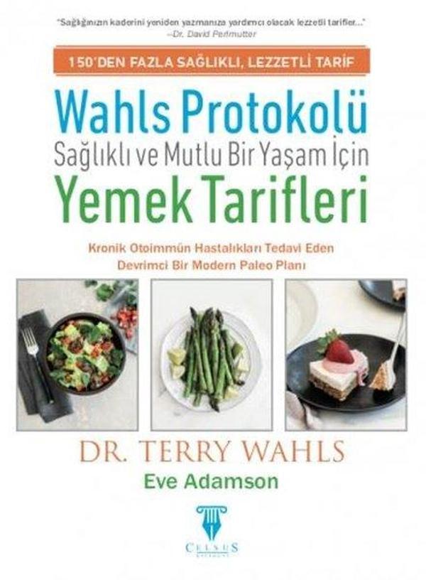 Wahls Protokolü: Sağlıklı ve Mutlu Bir Yaşam İçin Yemek Tarifleri - Celsus Kitabevi - Image 1