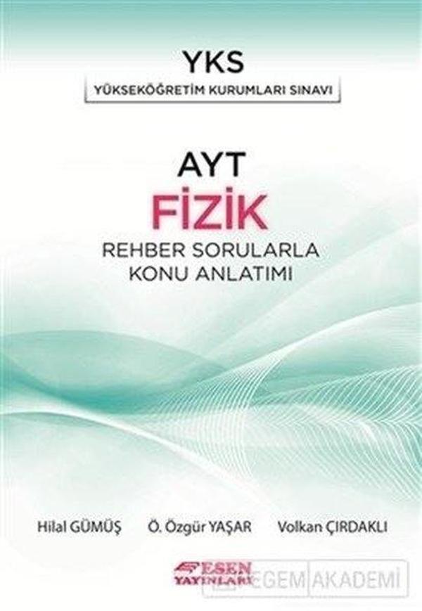AYT Fizik Rehber Sorularla Konu Anlatımı - Esen Yayıncılık - Eğitim - Image 1