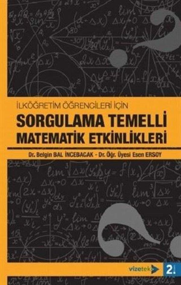 İlköğretim Öğrencileri İçin Sorgulama Temelli Matematik Etkinlikleri - Vizetek Yayınları - Image 1