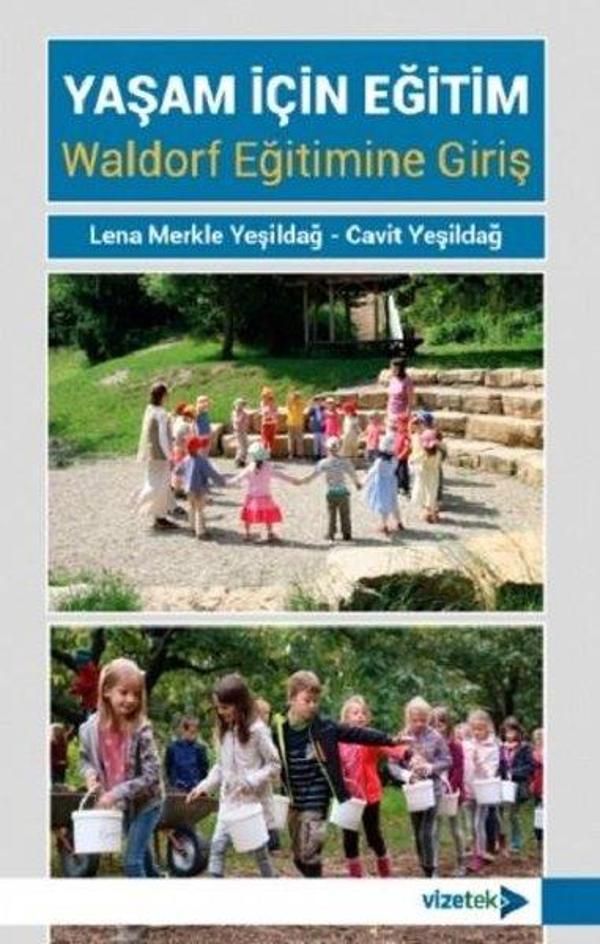 Yaşam için Eğitim Waldorf Eğitimine Giriş - Vizetek Yayınları - Image 1