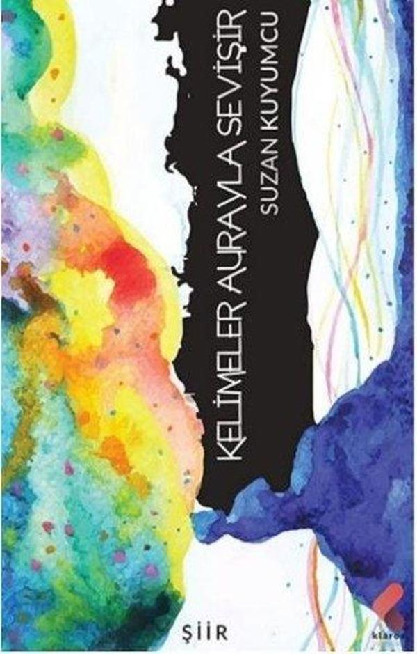 Kelimeler Aurayla Sevişir - Klaros Yayınları - Image 1