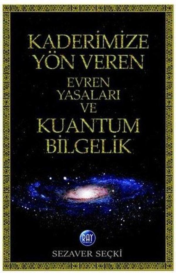 Kaderimize Yön Veren Evren Yasaları ve Kuantum Bilgelik - Ray Yayıncılık - Image 1
