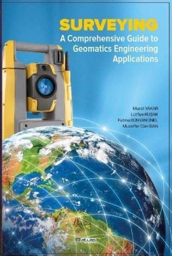 Surveying - A Comprehensive Guide to Geomatics Engineering Applications - Atlas Akademi Yayınları - Image 1