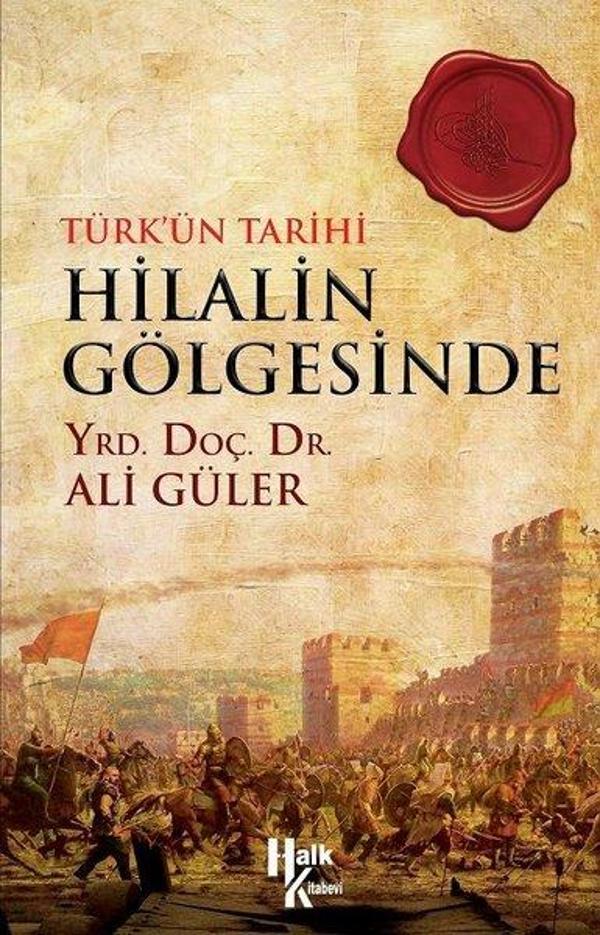 Türk'ün Tarihi Hilalin Gölgesinde - Halk Kitabevi Yayınevi - Image 1