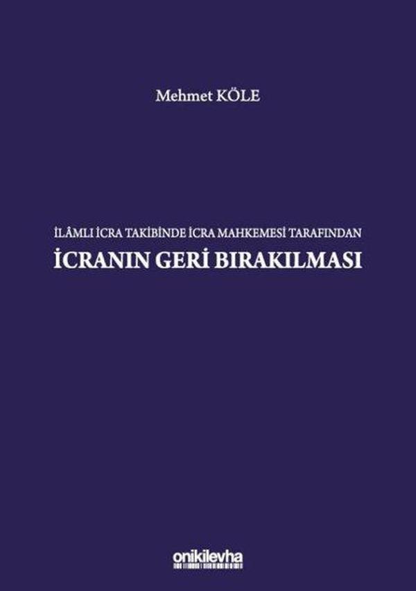 İlamlı İcra Takibinde İcra Mahkemesi Tarafından İcranın Geri Bırakılması - On İki Levha Yayıncılık - Image 1
