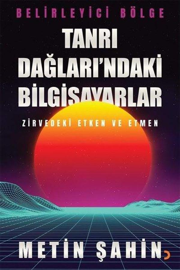 Tanrı Dağlarındaki Bilgisayarlar - Zirvedeki Etken ve Etmen - Cinius Yayınevi - Image 1
