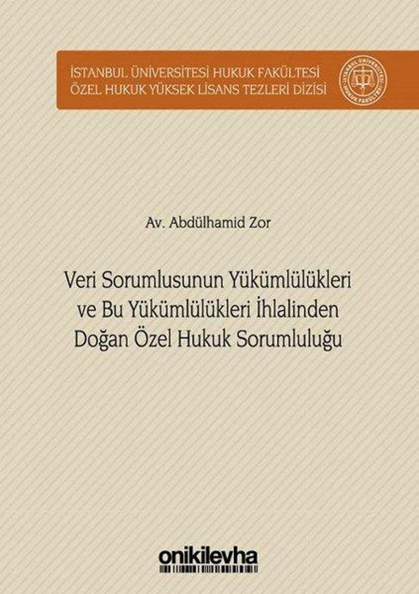 Veri Sorumlusunun Yükümlülükleri ve Bu Yükümlülükleri İhlalinden Doğan Özel Hukuk Sorumluluğu - On İki Levha Yayıncılık - Image 1