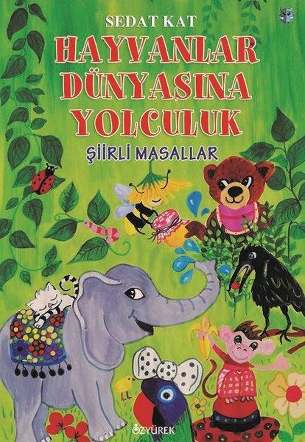 Hayvanlar Dünyasına Yolculuk - Şiirli Masallar - Özyürek Yayınevi - Image 1