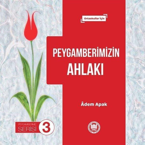 Peygamberimizin Ahlakı - Peygamberimiz Serisi 3 - M. Ü. İlahiyat Fakültesi Vakfı Yayı - Image 1