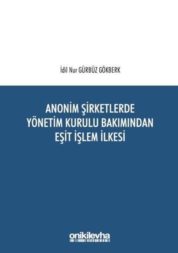 Anonim Şirketlerde Yönetim Kurulu Bakımından Eşit İşlem İlkesi - On İki Levha Yayıncılık - Image 1