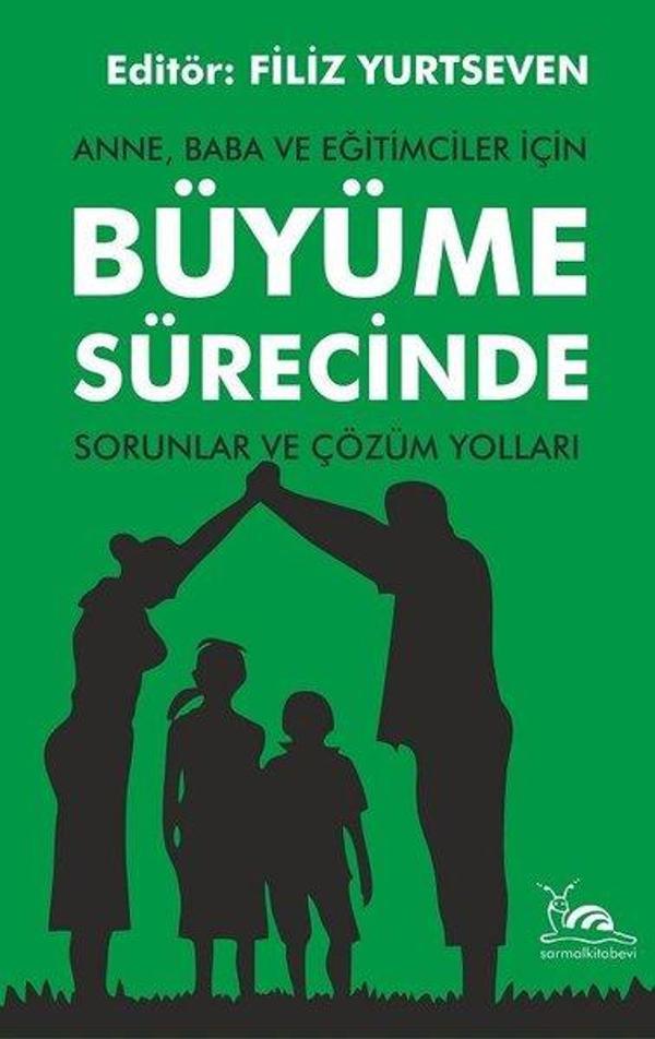 Büyüme Sürecinde Sorunlar ve Çözüm Yolları - Anne Baba ve Eğitimciler İçin - Sarmal Kitabevi - Image 1