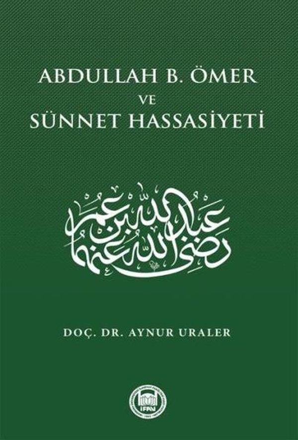 Abdullah B. Ömer ve Sünnet Hassasiyeti - M. Ü. İlahiyat Fakültesi Vakfı Yayı - Image 1