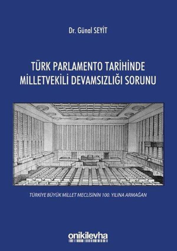 Türk Parlamento Tarihinde Milletvekili Devamsızlığı Sorunu - On İki Levha Yayıncılık - Image 1