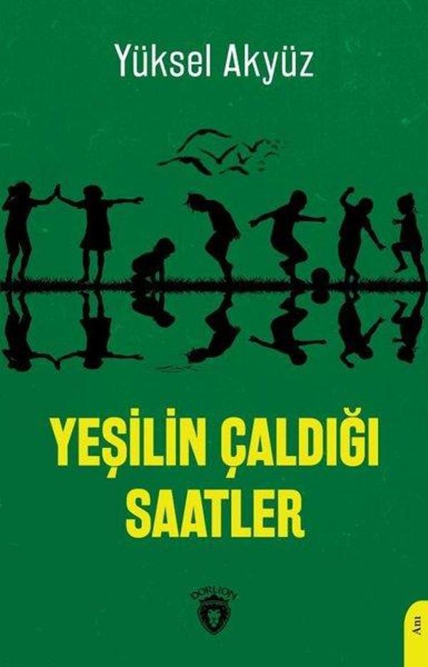 Yeşilin Çaldığı Saatler - Dorlion Yayınevi - Image 1