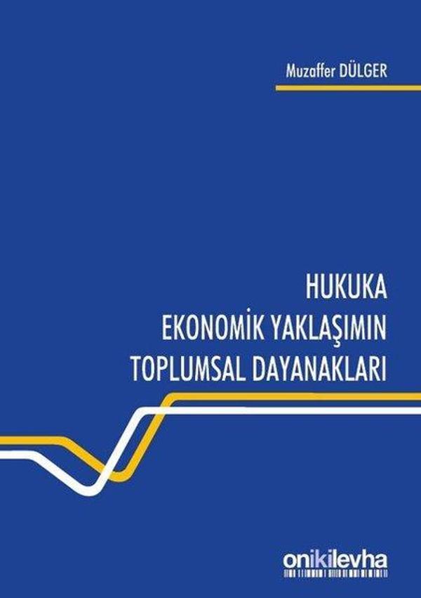 Hukuka Ekonomik Yaklaşımın Toplumsal Dayanakları - On İki Levha Yayıncılık - Image 1