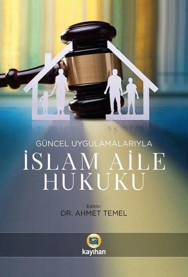 Güncel Uygulamalarıyla İslam Aile Hukuku - Kayıhan Yayınları - Image 1